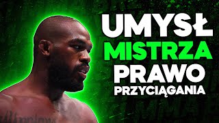 UMYSŁ MISTRZA #1 - Jon Jones - Prawo przyciągania