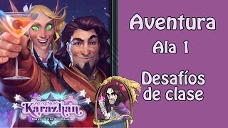 Karazhan - Ala 1 (Desafíos de clase) | Aventura Hearthstone Español