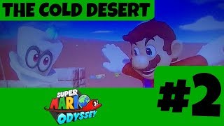 THE COLD DESERT! (Super Mario Odyssey #2)