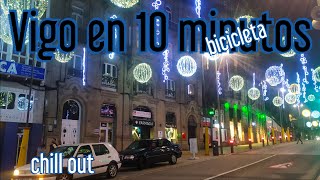 Chill out - City. Centro de la ciudad de Vigo en bicicleta en 10 minutos! Por la noche!Ночной Виго!!