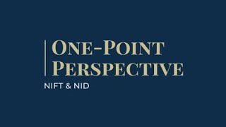 CONCEPTS OF ONE-POINT PERSPECTIVE FOR Nift & NID