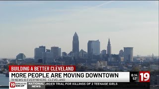 Part 1: The reason behind more people moving to downtown Cleveland