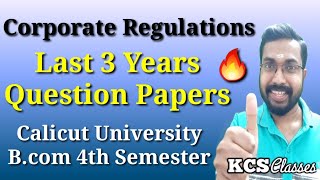 Corporate Regulations|Last 3 Years Question Papers|Calicut University Bcom 4th Semester