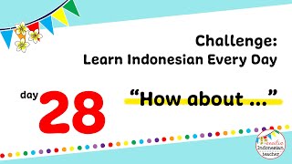 Challenge : Learn Indonesian Every Day - Day 28