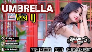 DJ SLOW - Umbrella - Rihanna || Style DJ TEBANG || (Official Music Remix)