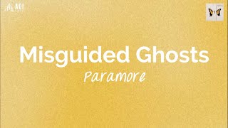 Misguided Ghosts (lyrics) - Paramore