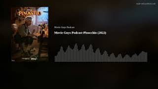 Movie Guys Podcast-Pinocchio (2022)