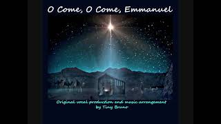 O Come, O Come, Emmanuel, by Tiny Bruno