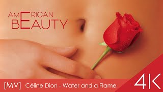 American Beauty (1999) I Céline Dion - Water and a Flame [4K]