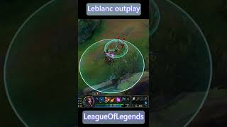 Leblanc mid outplay #shorts  #leagueoflegends