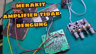 #diy cara merakit power amplifier anti dengung