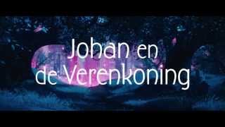 Johan en de Verenkoning Trailer