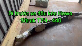 Dí trước xe đầu kéo Howo Sitrak T7H - 440, Dí trước VGD71. Hotline: 0982283239