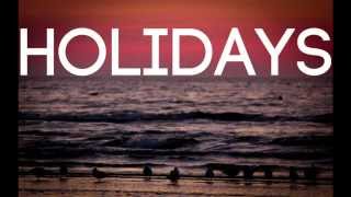 Holidays by Kaminsky (late night edit)