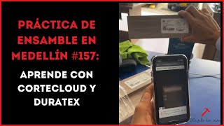 Práctica de Ensamble en Medellín #157: Aprende con Cortecloud y Duratex