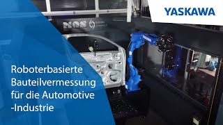 Yaskawa & MQS Ingolstadt - Roboterbasierte Bauteilvermessung für die Automotive-Industrie