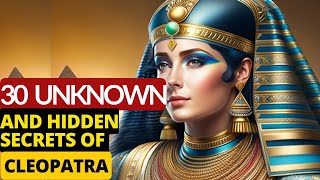 Beyond the Myth: Unraveling the Mysterious Facts And Secrets of Cleopatra