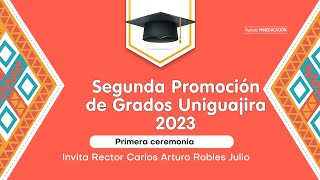 Segunda ceremonia de grado del año 2023