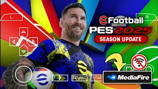 DONWLOAD EFOOTBALL™ 2025 PPSSPP FULL UPDATE, NEW KITS 24/25 ,ESTADIO 62 ,GRAPIC HD