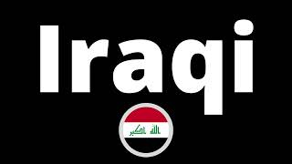 How Do You Pronounce Iraqi?