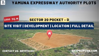 Yamuna Expressway Plots,YEIDA Plots Sector 20, 1000 Sqm Pocket D | Plots Detailed Video #yiedaupdate