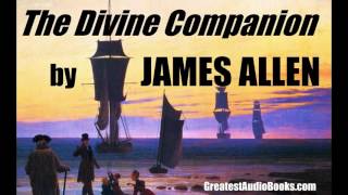 THE DIVINE COMPANION by James Allen   FULL AudioBook