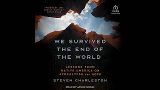 Steven Charleston - We Survived the End of the World