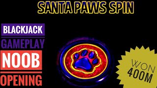 GOP3 NOOB 20•EPISODE - OPENING SANTA PAWS SPIN - BLACKJACK GAMEPLAY