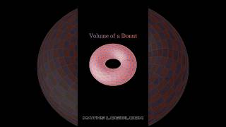 Volume Of A Donut 🍩 😳😲 #shorts #youtubeshorts #viral #maths