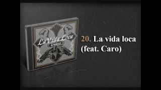 20. Konkret - La Vida Loca (feat. Caro)