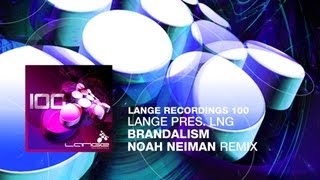 Lange pres. LNG - Brandalism (Noah Neiman Remix)