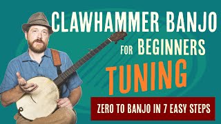 Beginner Clawhammer Banjo Crash Course -   How to Tune Your Banjo  -  3 Common Methods