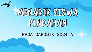 CARA MENARIK SISWA PINDAHAN DI DAPODIK 2024.A