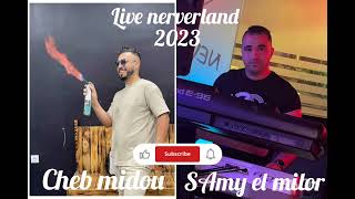 Cheb Midou FT Samy EL Milor 🎹  (Hajala b Wladha passé je m'en fou) live neverland rai djdid 2023