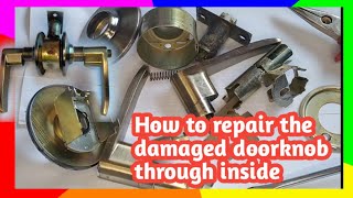 Paano ayusin ang sirang doorknob / How to repair a doorknob damage through inside