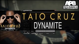 Taio Cruz - Dynamite  | APB Reloaded