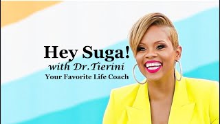 Hey Suga! with Dr. Tierini