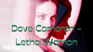 Dove Cameron - Lethal Woman(lyrics)