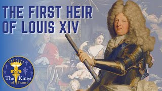 Biography on Louis, Le Grand Dauphin - Son Of Louis XIV