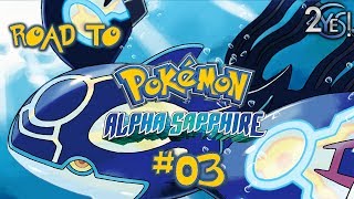 Road to Pokemon Alpha Sapphire Part 3 - Walkthrough & Discussion w/ T-Rexed