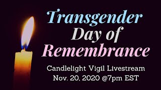 Transgender Day of Remembrance Candlelight ~ Vigil Livestream