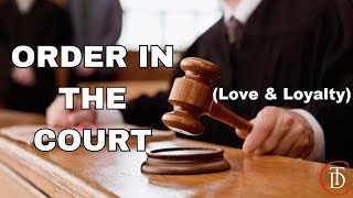 "Order In The Court - Love & Loyalty" - TDC Sunday Morning Worship Service - May 5, 2024