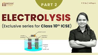 Electrolysis Part-2 Class 10th ICSE