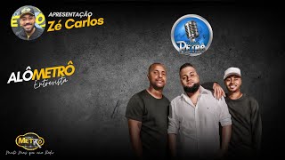 Alô Metrô entrevista Grupo Pagode Retrô - Zé Carlos - Rádio Nova Metrô