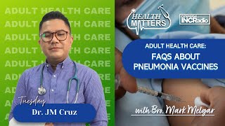 Adult Health Care: FAQS About Pneumonia Vaccines | Health Matters | November 12, 2024