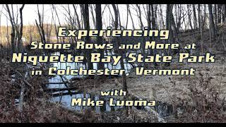 Experiencing Stone Rows and More at Niquette Bay State Park in Colchester, Vermont