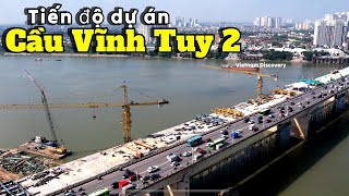 Tiến độ dự án Cầu Vĩnh Tuy 2 - Hợp Long Cầu