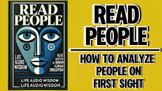 Read People: How To Analyze People On First Sight (Audiobook)