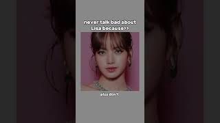 Please don't talk bad about her because ..... #kpop #blackpink #lisa