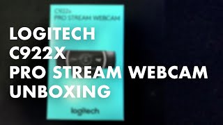 Logitech C922x Unboxing and Initial Impressions